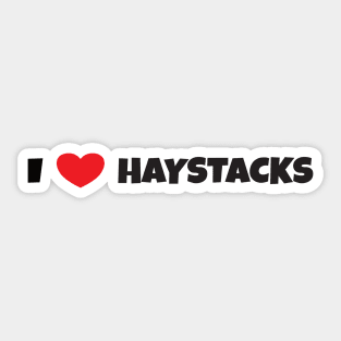 I Love Haystacks Sticker